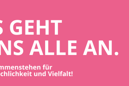 Rosa Hintergrund. Text: Es geht uns alle an. Zusammen für Menschlichkeit und Vielfalt!